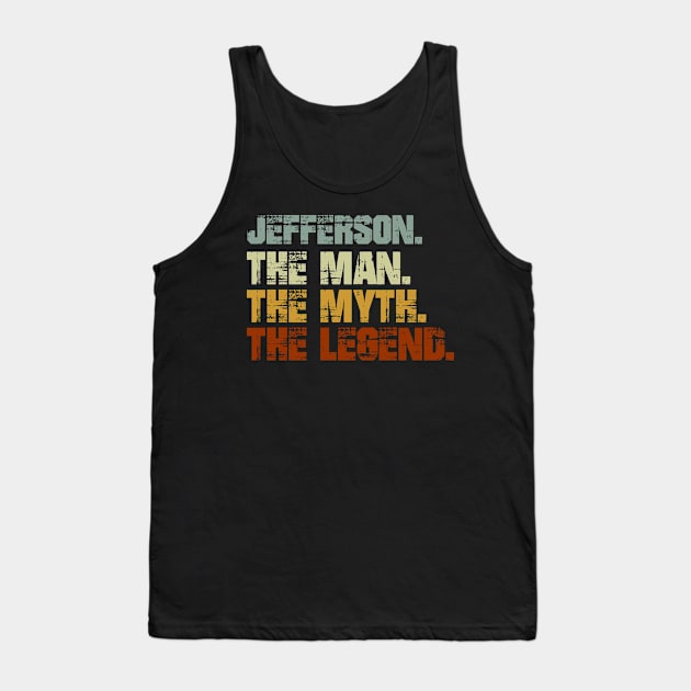 Jefferson The Man The Myth The Legend Tank Top by designbym